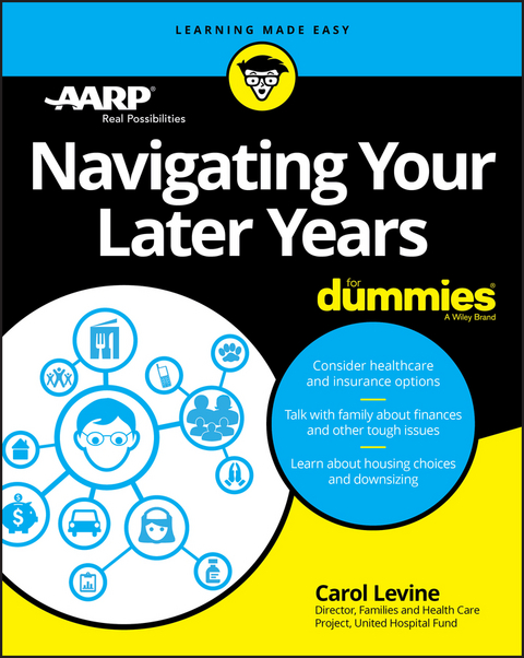 Navigating Your Later Years For Dummies -  Carol Levine