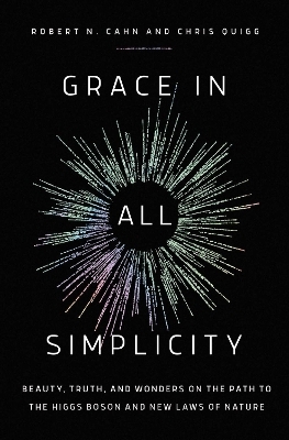 Grace in All Simplicity - Robert N. Cahn, Chris Quigg