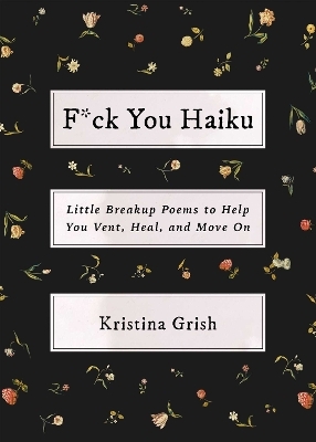 F*ck You Haiku - Kristina Grish