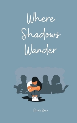 Where Shadows Wander - Olivia Orav