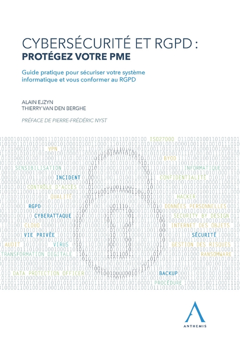 Cybersécurité et RGPD : protégez votre PME - Alain Ejzyn, Thierry Van Den Berghe