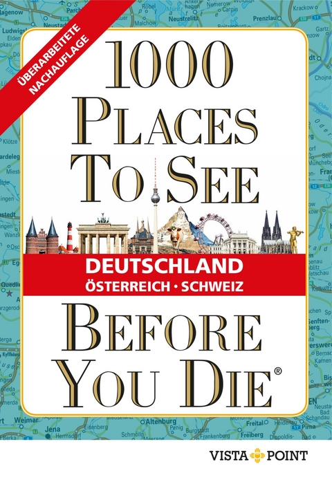 1000 Places To See Before You Die - Deutschland, Österreich, Schweiz - 