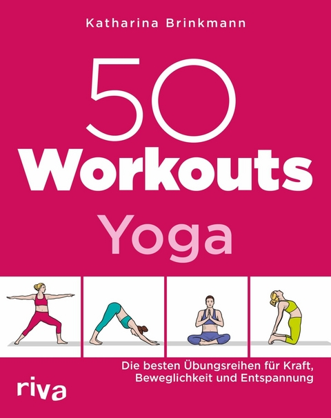 50 Workouts – Yoga - Katharina Brinkmann