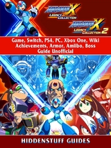 Mega Man X Legacy Collection 1 + 2 Game, Switch, PS4, PC, Xbox One, Wiki, Achievements, Armor, Amiibo, Boss, Guide Unofficial -  Hiddenstuff Guides
