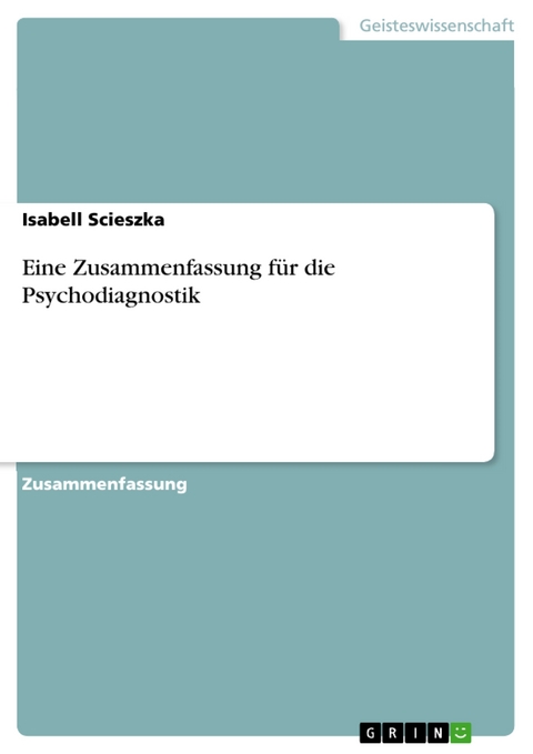 Eine Zusammenfassung für die Psychodiagnostik - Isabell Scieszka
