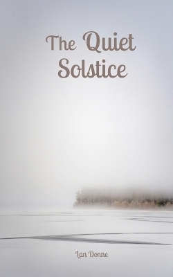 The Quiet Solstice - Lan Donne