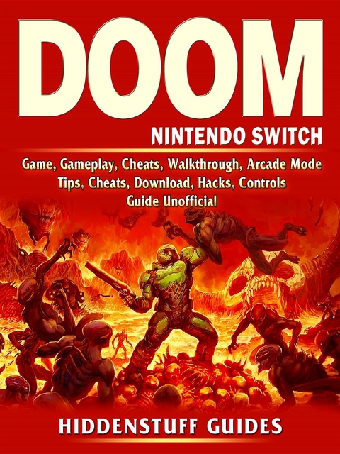 Doom Nintendo Switch Game, Gameplay, Cheats, Walkthrough, Arcade Mode, Tips, Cheats, Download, Hacks, Controls, Guide Unofficial -  Hiddenstuff Guides