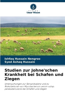 Studien zur Johne'schen Krankheit bei Schafen und Ziegen - Ishfaq Hussain Nengroo, Syed Ashaq Hussain