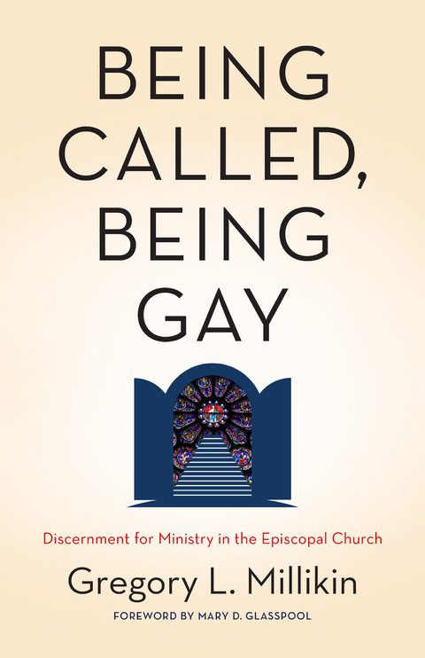 Being Called, Being Gay - Gregory Millikin