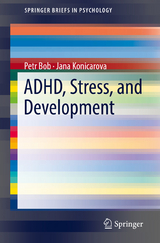 ADHD, Stress, and Development - Petr Bob, Jana Konicarova