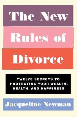 The New Rules of Divorce - Jacqueline Newman