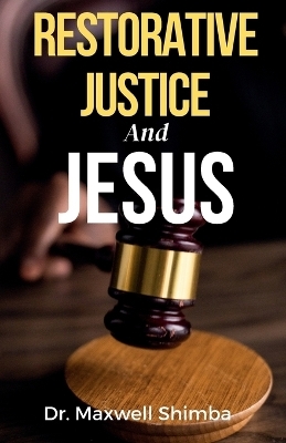 Restorative Justice and Jesus -  Shimba