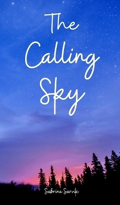 The Calling Sky - Sabrina Sarvik