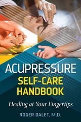 Acupressure Self-Care Handbook - Roger Dalet