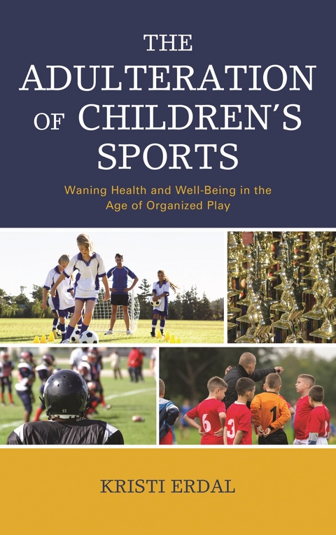 Adulteration of Children's Sports -  Kristi Erdal