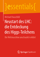 Neustart des LHC: die Entdeckung des Higgs-Teilchens - Michael Hauschild
