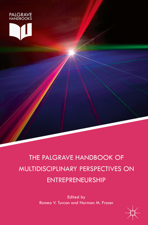 The Palgrave Handbook of Multidisciplinary Perspectives on Entrepreneurship - 