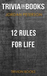 12 Rules for Life by Jordan B. Peterson (Trivia-On-Books) - Trivion Books