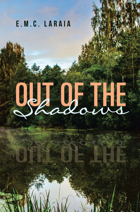 Out of the Shadows - E.M.C. LaRAIA