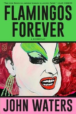 Flamingos Forever - John Waters