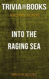 Into the Raging Sea by Rachel Slade (Trivia-On-Books) - Trivion Books