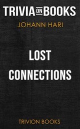 Lost Connections by Johann Hari (Trivia-On-Books) - Trivion Books