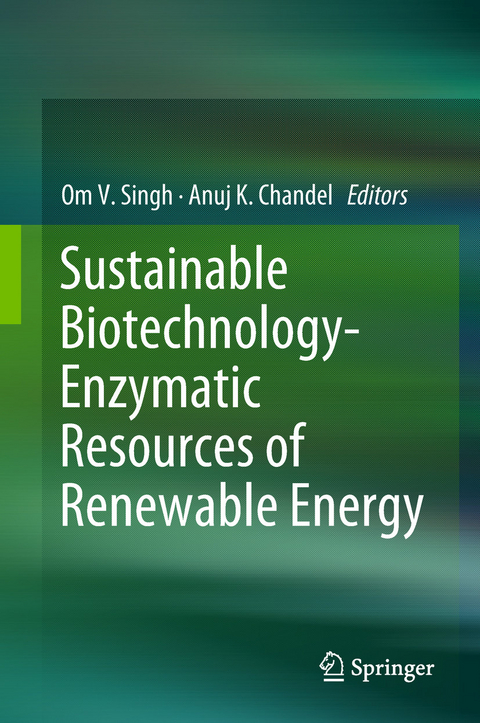 Sustainable Biotechnology- Enzymatic Resources of Renewable Energy - 