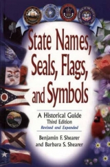 State Names, Seals, Flags, and Symbols - Shearer, Benjamin F.; Shearer, Barbara S.