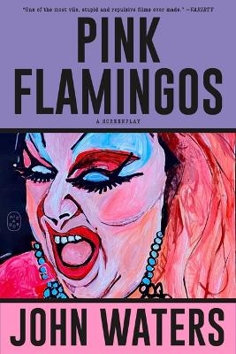 Pink Flamingos - John Waters