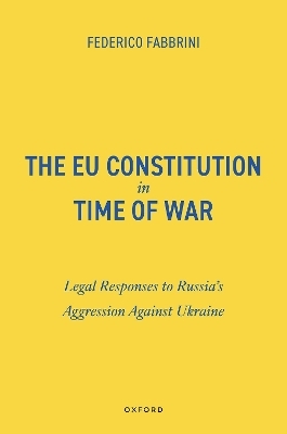 The EU Constitution in Time of War - Federico Fabbrini