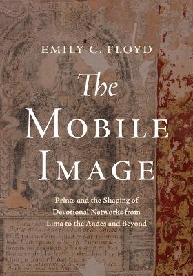 The Mobile Image - Emily C. Floyd