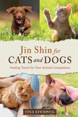 Jin Shin for Cats and Dogs - Tina Stümpfig