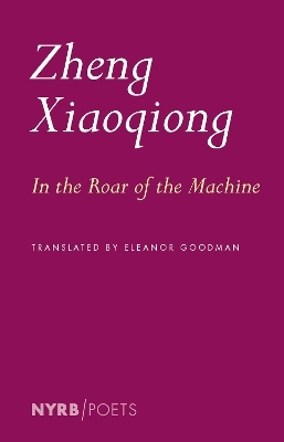 In the Roar of the Machine - Zheng Xiaoqiong