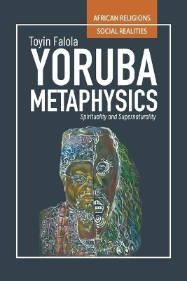 Yorùbá Metaphysics - Toyin Falola