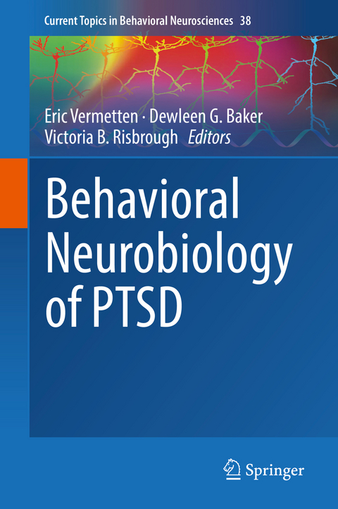 Behavioral Neurobiology of PTSD - 