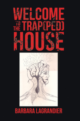 Welcome to the Trap(Ped) House - Barbara Lagrandier