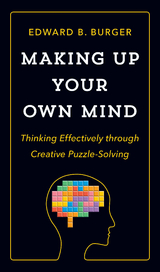 Making Up Your Own Mind -  Edward B. Burger