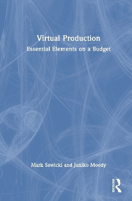 Virtual Production - Mark Sawicki, Juniko Moody