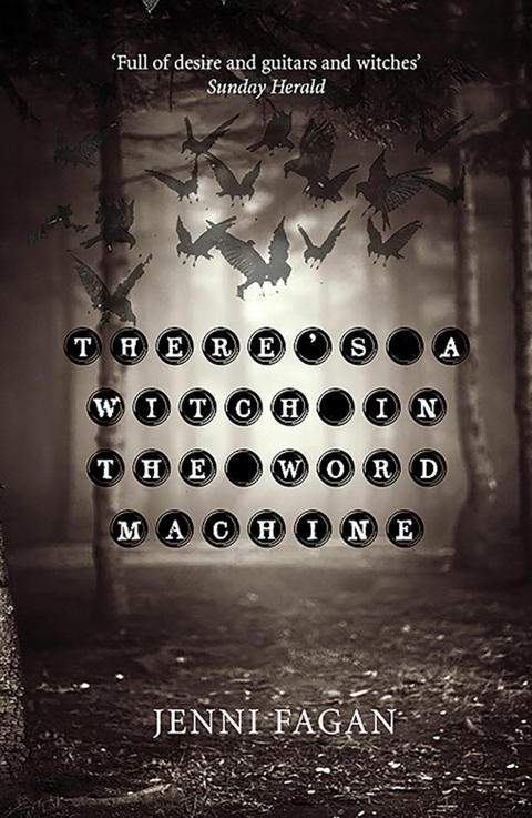 There's a Witch in the Word Machine -  Jenni Fagan