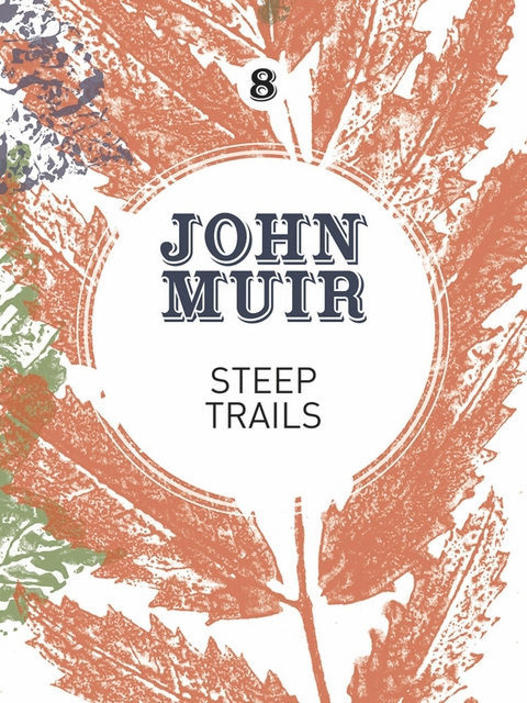 Steep Trails -  John Muir