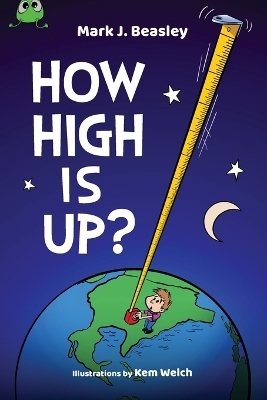 How High Is Up? - Mark J Beasley