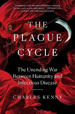 The Plague Cycle - Charles Kenny