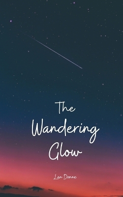 The Wandering Glow - Lan Donne