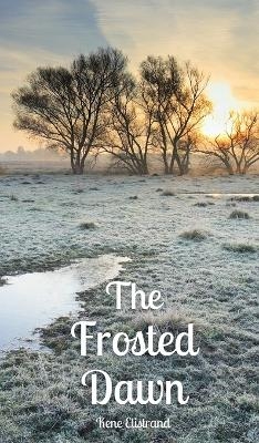 The Frosted Dawn - Kene Elistrand