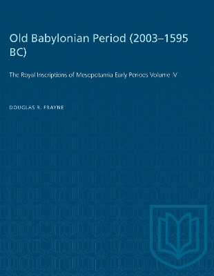 Old Babylonian Period (2003-1595 B.C.) - Douglas Frayne