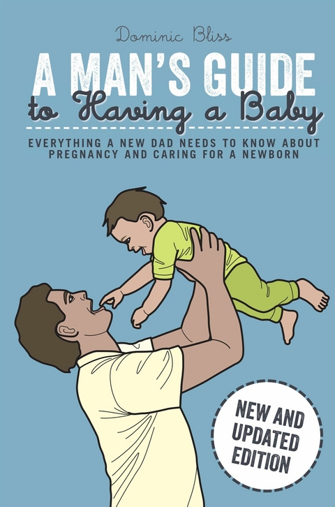 Man's Guide to Having a Baby -  Dominic Bliss