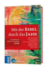 Mit der Bibel durch das Jahr 2026 - Schneider, Nikolaus; Bode, Franz-Josef; Cornelius-Bundschuh, Jochen; Jespen, Maria; Sfiatkos, Emmanuel; Wenner, Rosemarie; Wilmer, Heiner