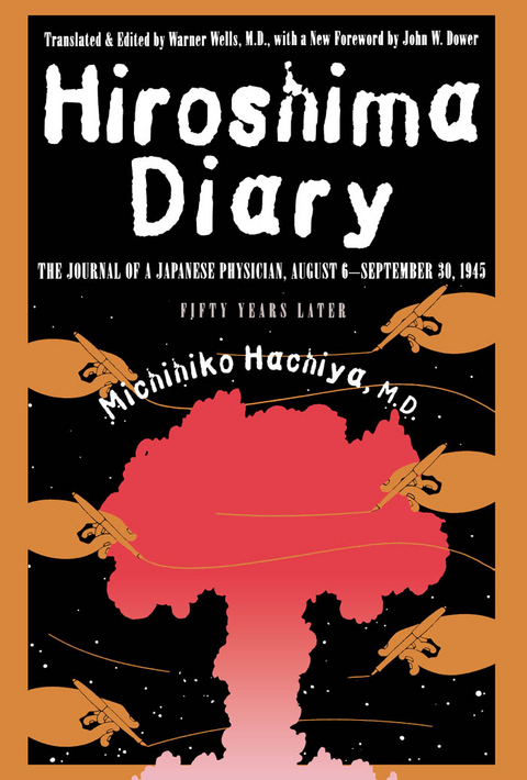 Hiroshima Diary -  M.D. Michihiko Hachiya