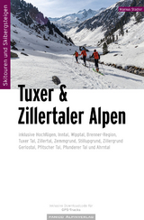 Skitourenführer Tuxer und Zillertaler Alpen - Stadler, Markus