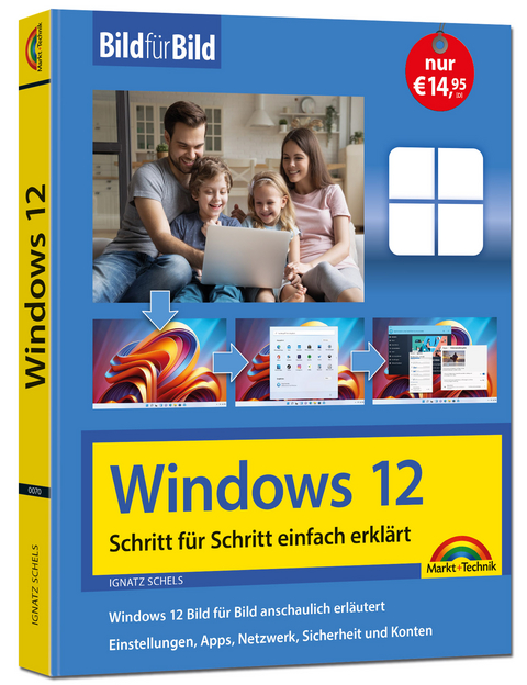 Windows 12 Bild für Bild erklärt - das neue Windows 12. Anleitung in Bildern erklärt. - Ignatz Schels